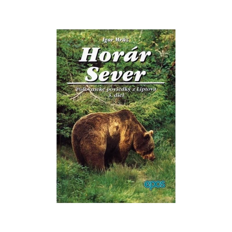 Horár Sever - Lesy a Hole 3. diel